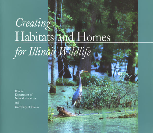 DNR01 - Creating Habitats and Homes-Illinois Wildlife