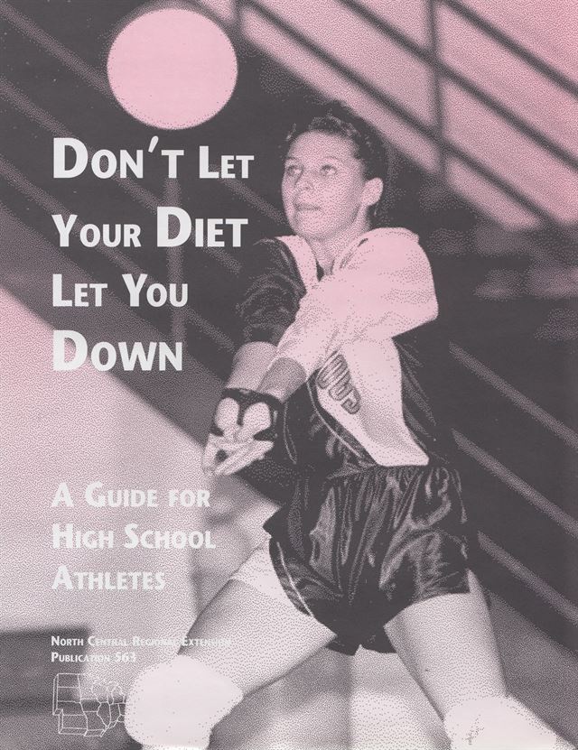 NCR563 - Don't Let Your Diet Get You Down: A Guide for High School Athletes