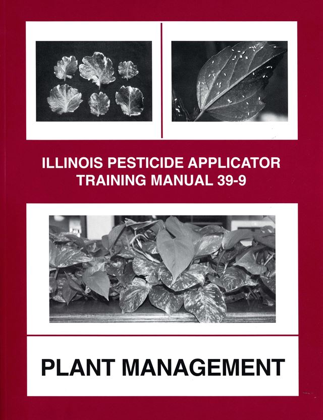 SP39-9 - Illinois Pesticide Applicator Training Manual: Plant Management